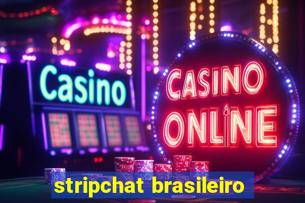 stripchat brasileiro